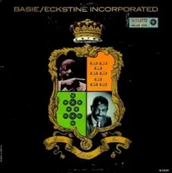 Basie & Eckstine Incorporated by Count Basie and Billy Eckstine