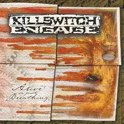 Alive or Just Breathing by Killswitch Engage