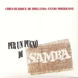 Per un pugno di samba by Chico Buarque de Hollanda & Ennio Morricone