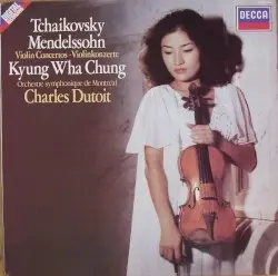 Violin Concertos by Tchaikovsky, Mendelssohn; Orchestre symphonique de Montréal, Charles Dutoit, Kyung Wha Chung