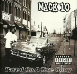 Based on a True Story by Mack 10