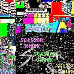 Synonym for the Word Decay by Scissor Shock