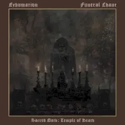 Sacred Oath: Temple of Death by Exhumation / Funeral Chant