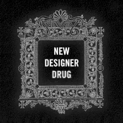 New Designer Drug by J*Davey