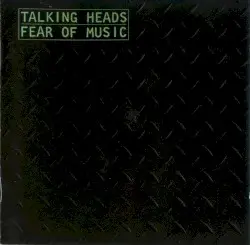 Fear of Music by Talking Heads