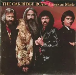 American Made by The Oak Ridge Boys