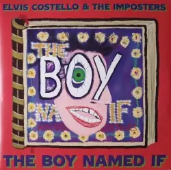 The Boy Named If by Elvis Costello & The Imposters