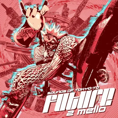 Sounds of Tokyo‐To Future by 2 Mello