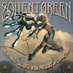 Inevitable Collapse in the Presence of Conviction by Soilent Green