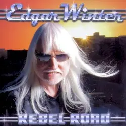 Rebel Road by Edgar Winter