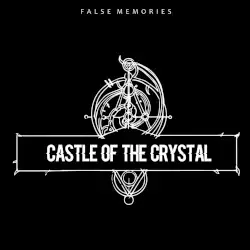 Castle of the Crystal by False Memories