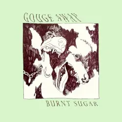 Burnt Sugar by Gouge Away