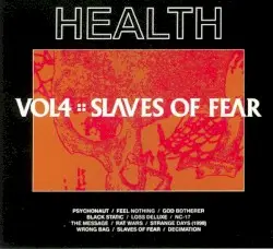 VOL4 ꞉꞉ SLAVES OF FEAR by HEALTH