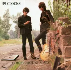 13 More Protest Songs by 39 Clocks