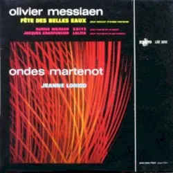 Messiaen: Fête des belles eaux / Milhaud: Suite / Charpentier: Lalita by Olivier Messiaen, Darius Milhaud, Jacques Charpentier; Jeanne Loriod