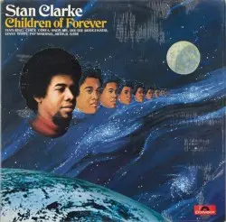 Children of Forever by Stanley Clarke