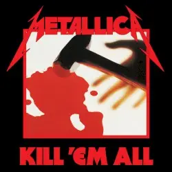 Kill ’Em All by Metallica
