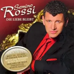 Die Liebe bleibt by Semino Rossi