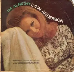 I’m Alright by Lynn Anderson