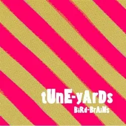 BiRd-BrAiNs by tUnE-yArDs