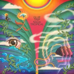 Nada Tropical by Glue Trip