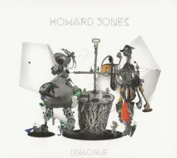 Dialogue by Howard Jones