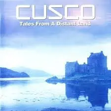 Tales From a Distant Land by Cusco