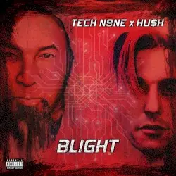 BLIGHT by Tech N9ne & HU$H
