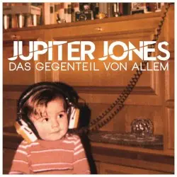 Das Gegenteil von Allem by Jupiter Jones