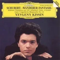 Fantasie "Wanderer", Lieder / Fantasien / Hungarian Rhapsody by Schubert, Brahms, Liszt; Evgeny Kissin