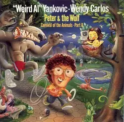 Peter & the Wolf / Carnival of the Animals, Part II by “Weird Al” Yankovic & Wendy Carlos