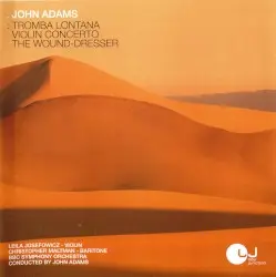 Tromba Lontana / Violin Concerto / The Wound Dresser by John Adams; BBC Symphony Orchestra