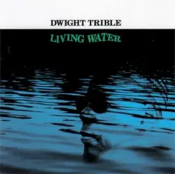 Living Water by Dwight Trible