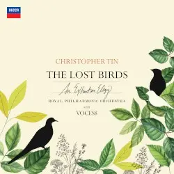 The Lost Birds by Christopher Tin; Royal Philharmonic Orchestra, Voces8