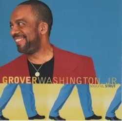 Soulful Strut by Grover Washington, Jr.