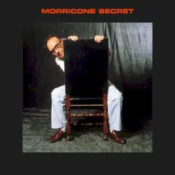 Morricone Secret by Ennio Morricone