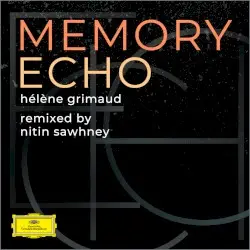 Memory Echo by Hélène Grimaud & Nitin Sawhney
