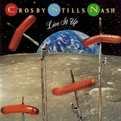 Live It Up by Crosby, Stills & Nash