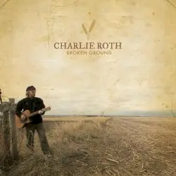Broken Ground by Charlie Roth