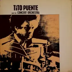 Tito Puente and his Concert Orchestra by Tito Puente and his Concert Orchestra