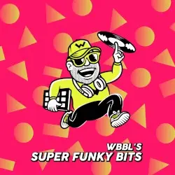 Super Funky Bits by WBBL
