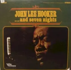 …and Seven Nights by John Lee Hooker & The Groundhogs