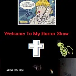 Welcome to My Horror Show by DJ Areal Kollen