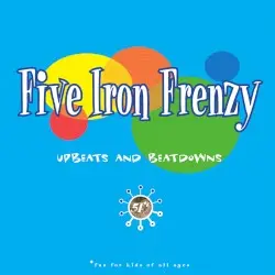 Upbeats and Beatdowns by Five Iron Frenzy