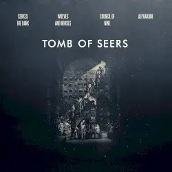 Tomb of Seers by Council of Nine / Alphaxone / Xerxes The Dark / Wolves and Horses