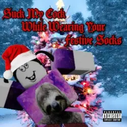 Suck My Cock, While Wearing Your Festive Socks by ZEDNED