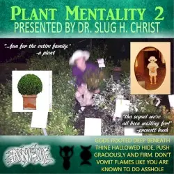 Plant Mentality 2 by Slug Christ