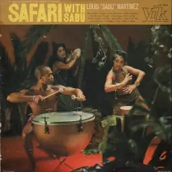 Safari With Sabu by Louis “Sabu” Martinez