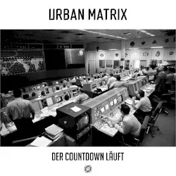 Der Countdown läuft by Urban Matrix