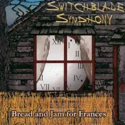 Bread and Jam for Frances by Switchblade Symphony